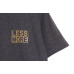 LESS - LESS AND MORE TEE